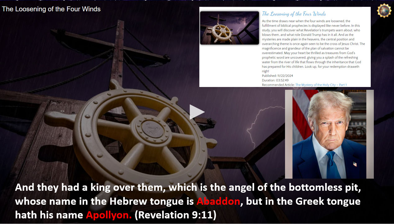 A nautical themed image displaying a ship's wooden wheel with cloudy, stormy skies and lightning in the background, juxtaposed with a screen displaying a button with celestial influence, part of the article "The Loosening of the Four Winds". On the right, a portrait of a senior male figure with white hair dressed in a suit, giving a serious look, alongside the text from Revelation 9:11 about Abaddon and Apollyon.