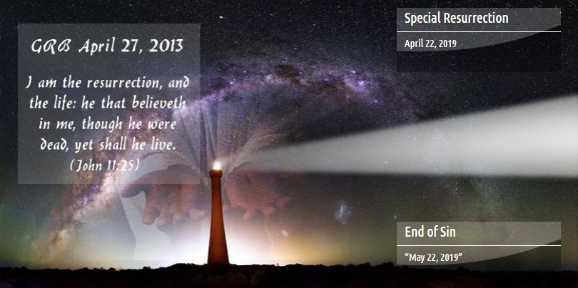 A composite image blending celestial and earthly scenes, featuring an expansive night sky scattered with stars and a brilliant display of the northern lights. A radiant light beam, appearing from a single standing tower, intersects the image. Scriptural quote from John 11:25, which reads "I am the resurrection, and the life; he that believeth in me, though he were dead, yet shall he live," overlays the image towards the left. On the right, labeled tabs annotation significant dates and events, entitled 'Special Resurrection' and 'End of Sin' with respective dates of April 22, 2019, and May 22, 2019.