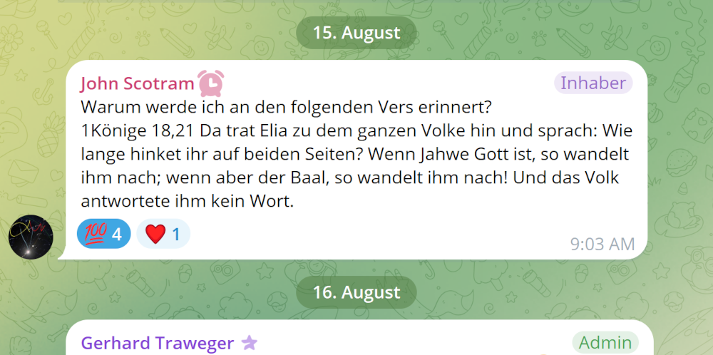 Eine Nachrichtenauswahl in einer Chat-Anwendung zeigt eine Diskussion zwischen Benutzern. Ein Benutzer zitiert aus der Bibel, in dem er auf eine Stelle aus 1 K&ouml;nige 18,21 verweist, die eine rhetorische Frage &uuml;ber den Glauben an Gott enth&auml;lt. Die Nachricht ist auf einem gr&uuml;nen Hintergrund mit verschiedenen Symbolen sichtbar.