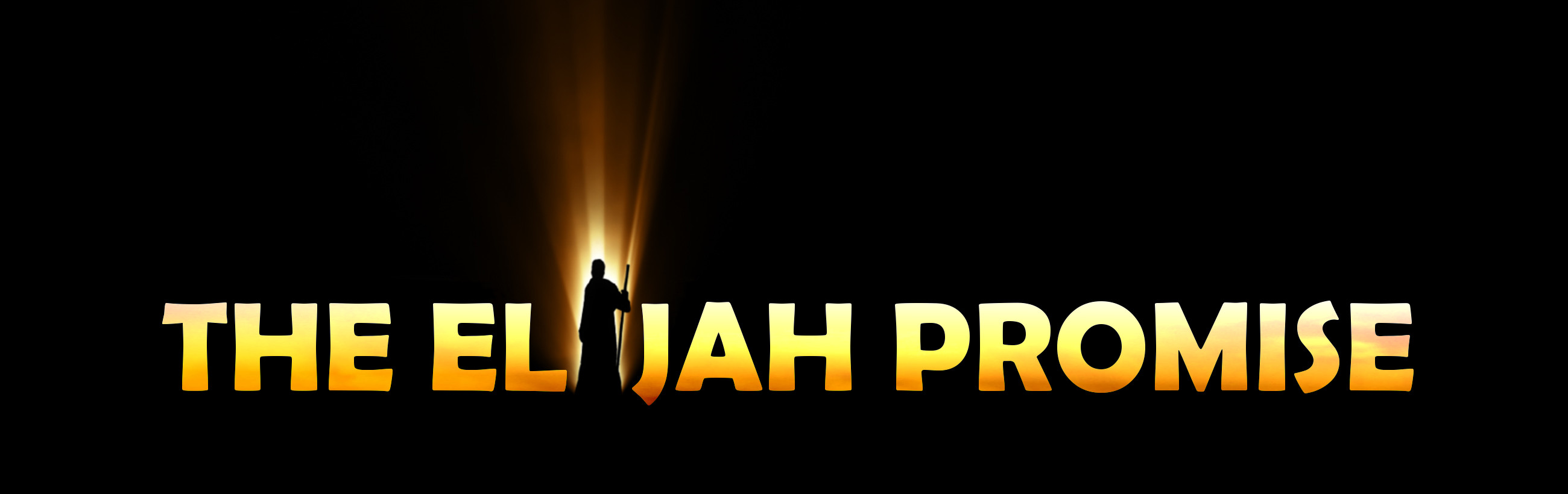 Silhouetted figure standing with a staff, backlit by a single bright light beam on a dark background with the bold text "THE ELIJAH PROMISE" in yellow.