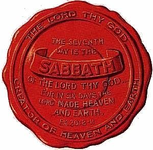 Circular red seal featuring embossed text stating "The Lord thy God, the seventh day is the Sabbath of the Lord thy God. For in six days the Lord made heaven and earth." Surrounding the main text are smaller phrases "Creator of Heaven and Earth" and a reference to Exodus 20:8-11.
