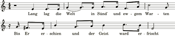 Musiknoten und Text auf fünf Linien für ein Lied in deutscher Sprache. Der Text lautet: "Lang lag die Welt in Sünd' und ew'gem Warten Bis Er erschien und der Geist ward erfrischt."