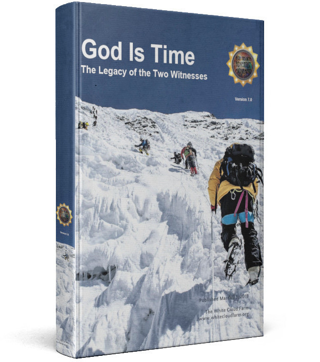 Cover of the book titled "God Is Time: The Legacy of the Two Witnesses, Version 7.0" showing a snowy mountainous terrain where hikers with backpacks are navigating through a rugged glacier.